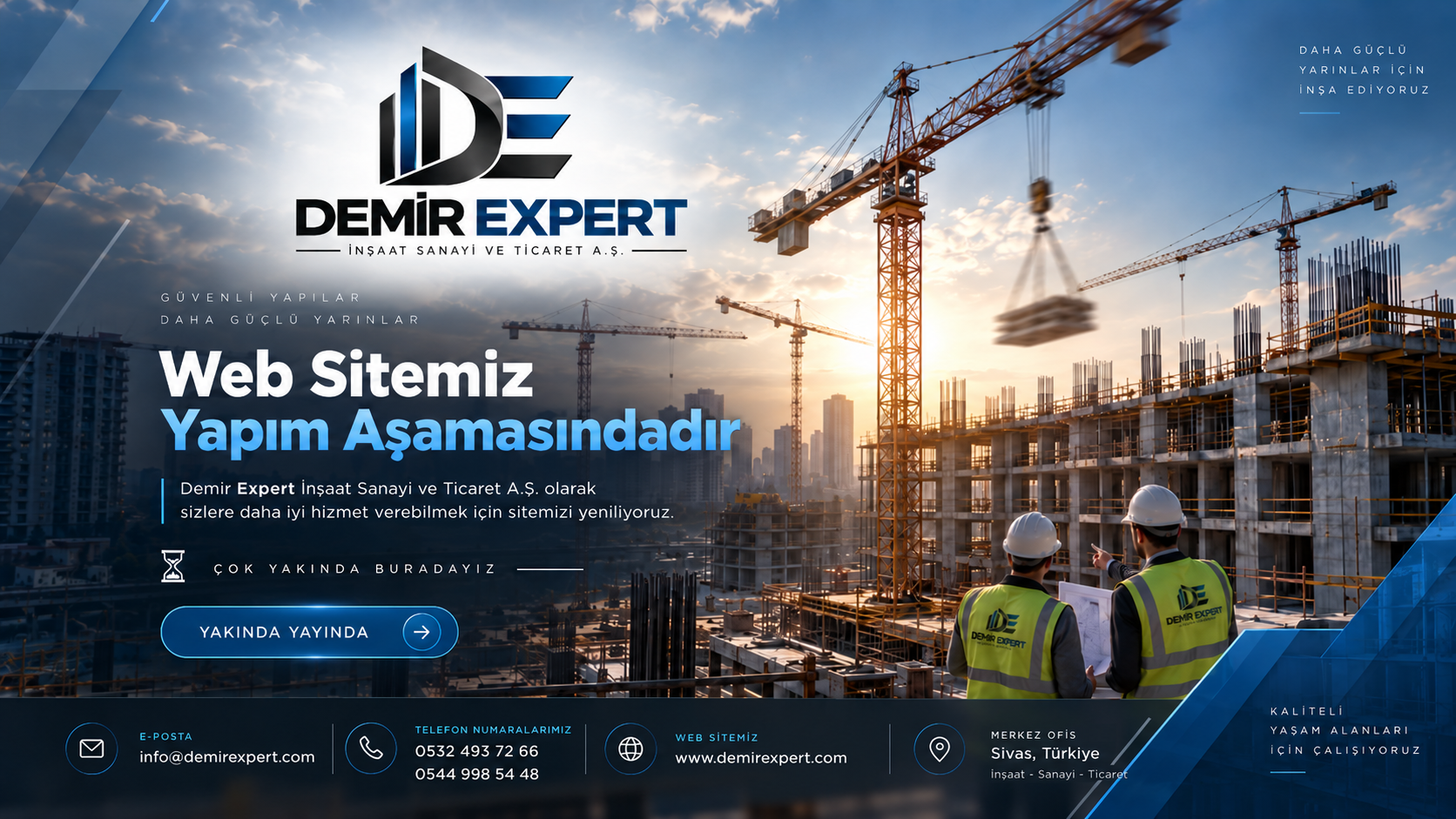 Demir Expert İnşaat A.Ş. — web sitemiz yapım aşamasındadır. Merkez Ofis Sivas, Türkiye. Telefon 0532 493 72 66 ve 0544 998 54 48.